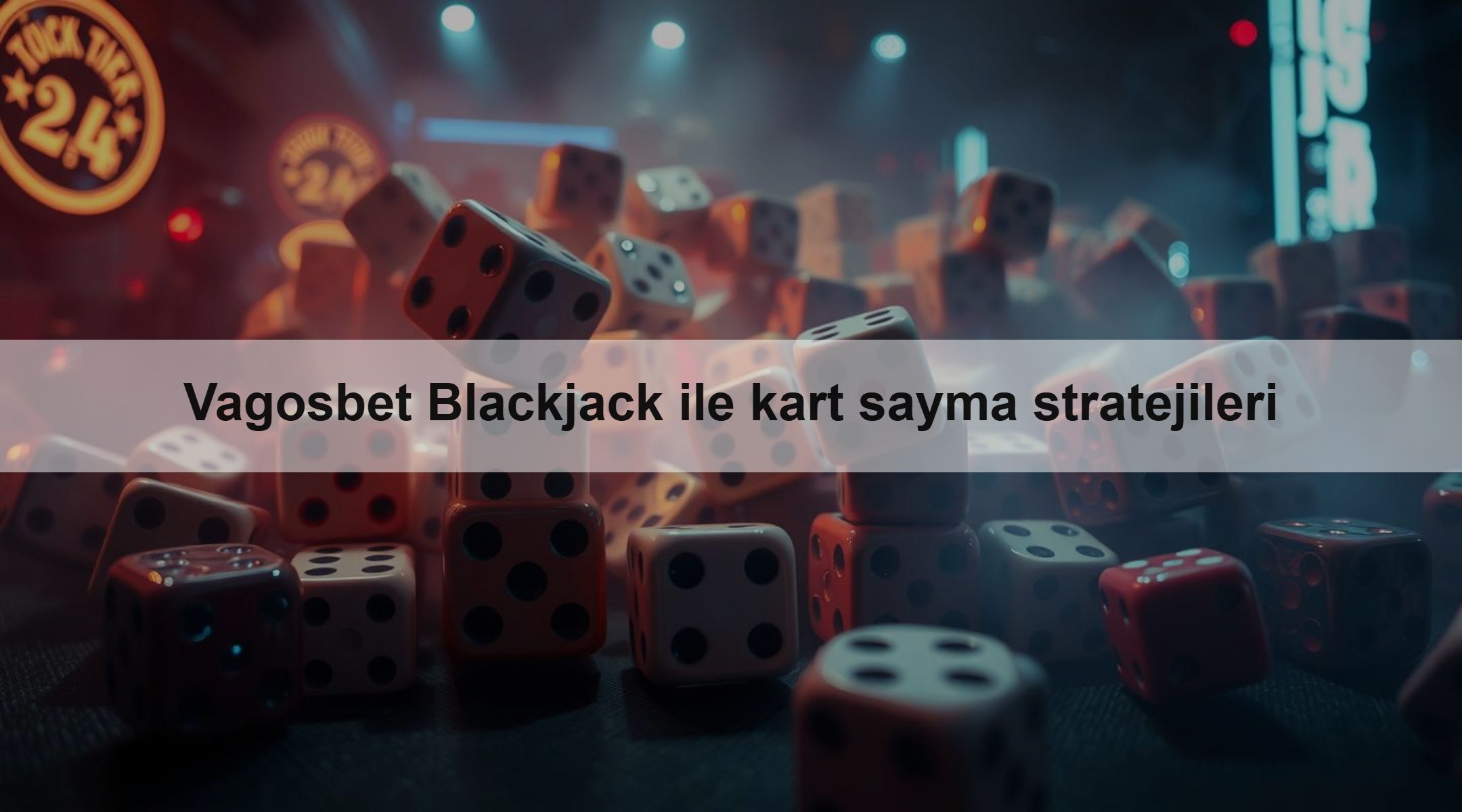 Vagosbet Blackjack ile kart sayma stratejileri 1 Vagosbet Blackjack ile kart sayma stratejileri