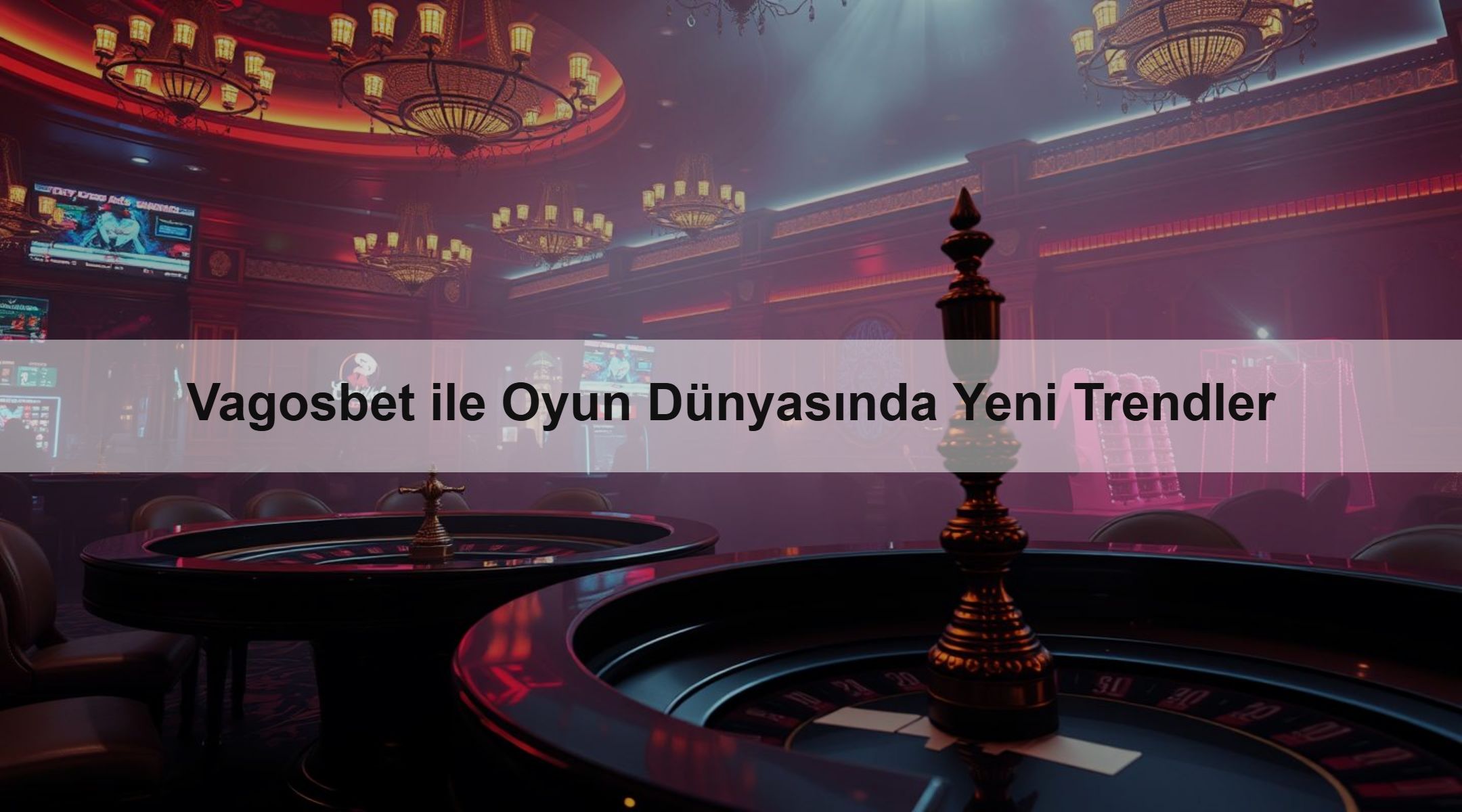 Vagosbet ile Oyun Dünyasında Yeni Trendler