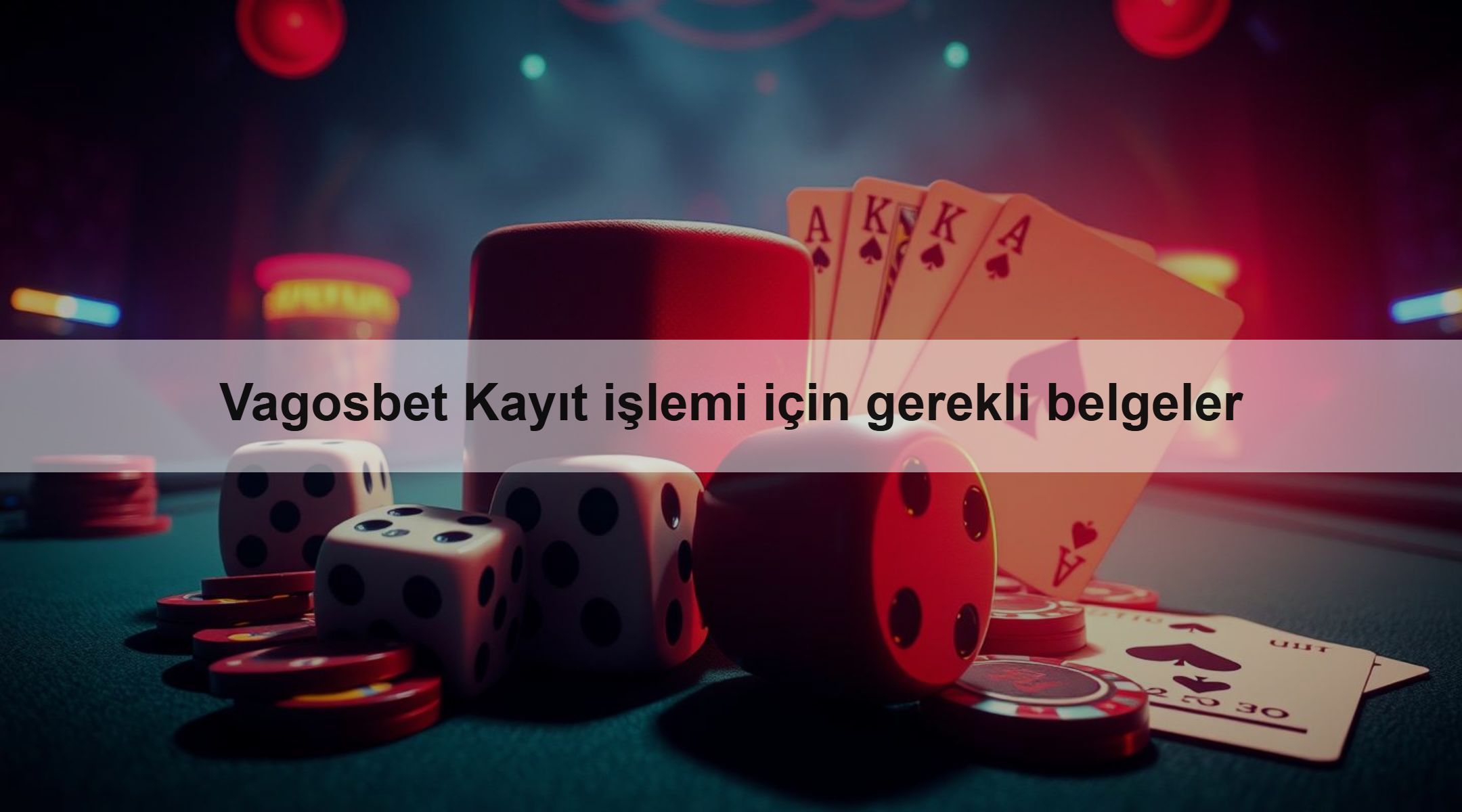 Vagosbet Kayıt işlemi için gerekli belgeler