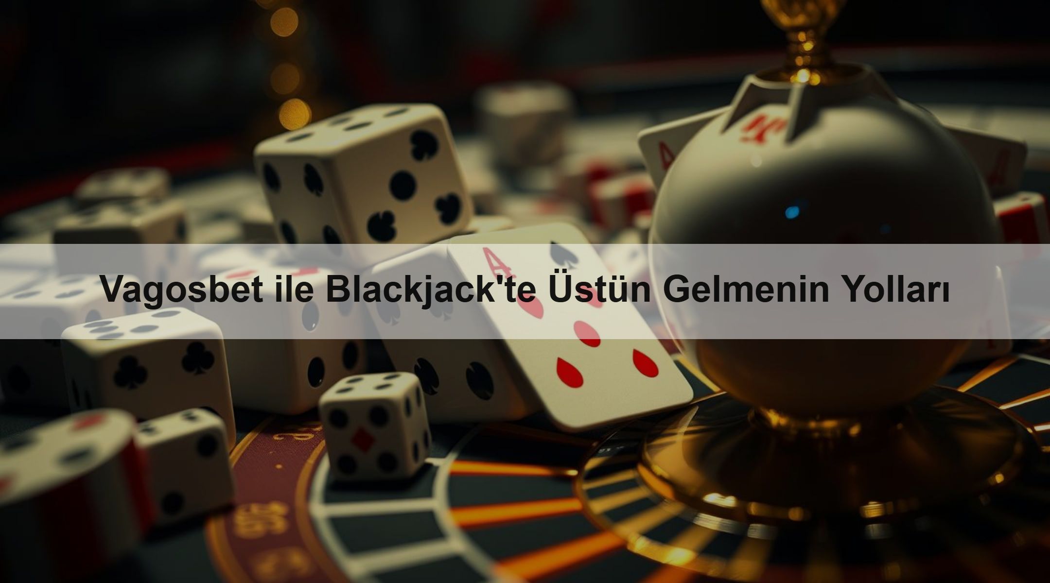 Vagosbet ile Blackjack'te Üstün Gelmenin Yolları
