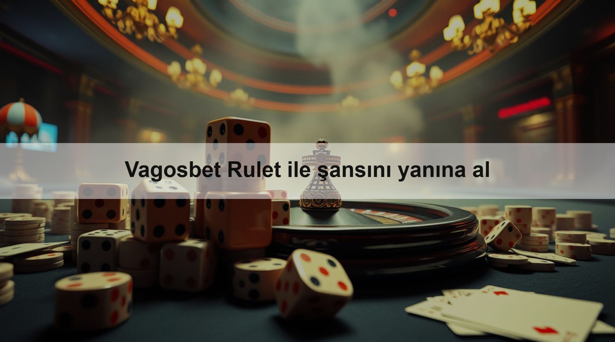 Vagosbet Rulet ile şansını yanına al