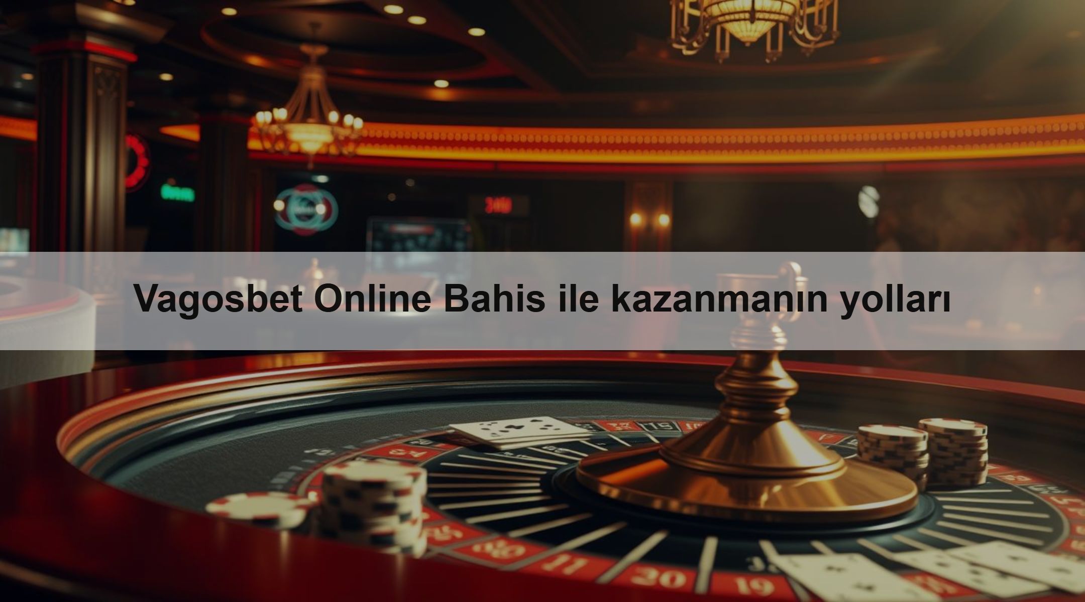 Vagosbet Online Bahis ile kazanmanın yolları